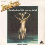 single Linda Lewis - Come back and finish what you started, CD & DVD, Vinyles Singles, Comme neuf, 7 pouces, R&B et Soul, Enlèvement ou Envoi