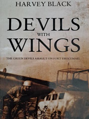 Devils With Wings - The Attack on Eben Emael, Harvey Black