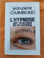 Boek Hypnose aan de grenzen van het paranormale, Boeken, Gelezen, Jean-Pierre Chambraud, Overige typen, Ophalen of Verzenden