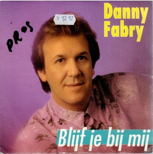 Vinyl, 7"   -    Danny Fabry – Blijf Je Bij Mij, Cd's en Dvd's, Vinyl | Overige Vinyl, Overige formaten, Ophalen of Verzenden