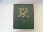 Union minière du Haut Katanga 1906-1956, Livres, Utilisé, Enlèvement ou Envoi, 20e siècle ou après