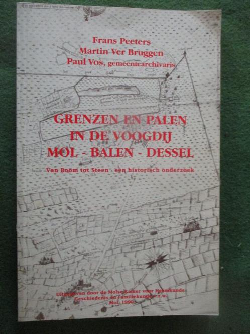 Mol Grenzen en palen in de voogdij mol - balen - dessel., Livres, Histoire & Politique, Comme neuf, Enlèvement ou Envoi