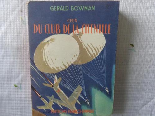 G.Bowman  Ceux du club de la chenille (1956!!), Antiek en Kunst, Antiek | Boeken en Manuscripten, Ophalen of Verzenden
