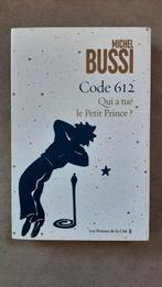 Code 612 Qui a tué le Petit Prince?, Boeken, Ophalen of Verzenden, Zo goed als nieuw