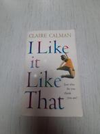 Claire Calman : I Like it Like That, Enlèvement ou Envoi
