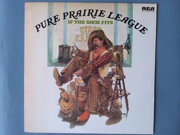 PURE PRAIRIE LEAGUE   IF THE SHOE FITS  beschikbaar voor biedingen