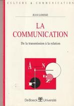 La communication De la transmission à la relation, Boeken, Psychologie, Nieuw, Jean Lohisse, Ophalen of Verzenden, Overige onderwerpen