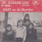 Zaki en de Hartjes – Die schoone Leie / Op Mars - Single, Cd's en Dvd's, Gebruikt, 7 inch, Single, Ophalen of Verzenden