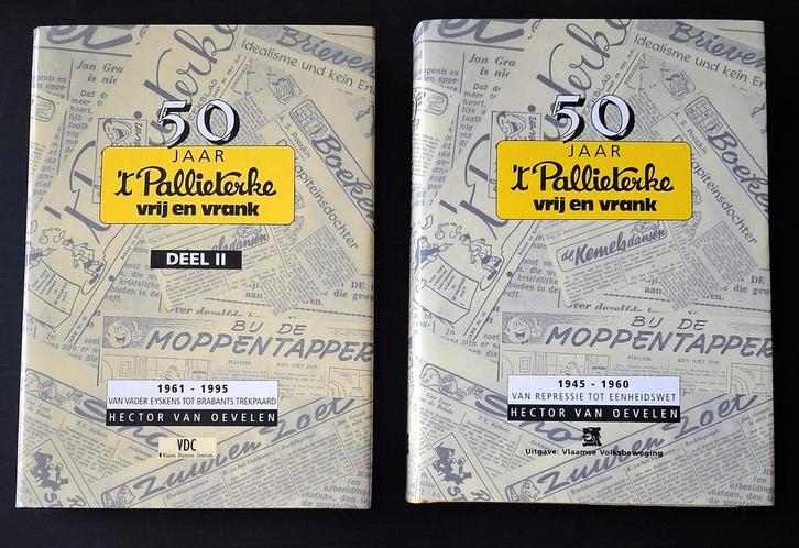 50 'T PALLIETERKE. Vrij en vrank. Deel 1 & 2, Boeken, Politiek en Maatschappij, Ophalen of Verzenden