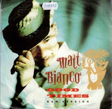 Vinyl, 7"   -   Matt Bianco – Good Times (New Version) beschikbaar voor biedingen