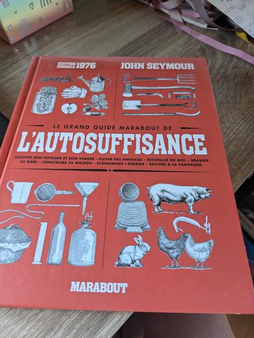 Le grand guide Marabout de l'autosuffisance de John Seymour, Livres, Maison & Jardinage, Potager, Enlèvement ou Envoi