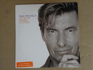 CD - PAUL MICHIELS – Let Me Be Turned To Stone beschikbaar voor biedingen