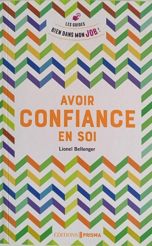 Avoir Confiance en Soi : Lionel Bellenger : FORMAT DE POCHE, Boeken, Psychologie, Gelezen, Ontwikkelingspsychologie, Ophalen of Verzenden