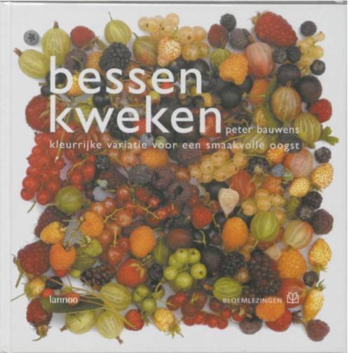 Bessen kweken, Peter Bauwens, Livres, Nature, Fleurs, Plantes et Arbres, Enlèvement