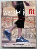 Wandel je fit  (verbeter je conditie, wandelend)  Rose Leach, Ophalen of Verzenden, Zo goed als nieuw