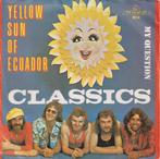 Classics – Yellow sun of Ecuador /My question – Single, 7 pouces, Pop, Utilisé, Enlèvement ou Envoi