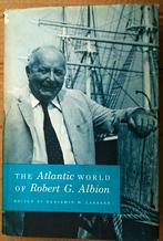 The Atlantic World of Robert G. Albion - 1975 - 1st edition, Enlèvement ou Envoi, Utilisé, Benjamin Woods Labaree (1927-2021)