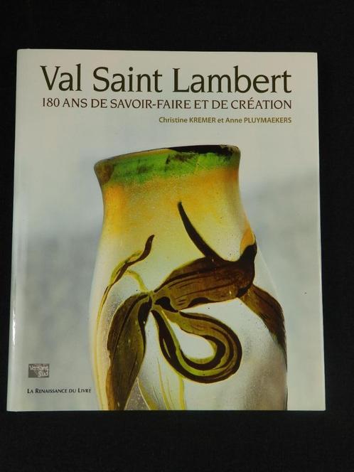 Val-Saint-Lambert 180 jaar knowhow en creaties, Antiek en Kunst, Antiek | Glaswerk en Kristal, Ophalen of Verzenden