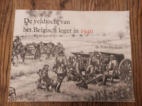 De veldtocht van het Belgische leger in 1940, De Fabribecker, Verzamelen, Militaria | Algemeen, Landmacht, Boek of Tijdschrift