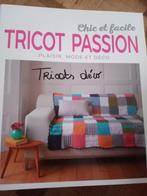 Livre tricot passion plaisir mode et déco hachette, Hobby & Loisirs créatifs, Tricot & Crochet, Tricot, Enlèvement ou Envoi