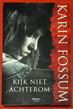 Karin Fossum - Kijk niet achterom, Gelezen, Scandinavië, Ophalen of Verzenden, Karin Fossum
