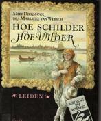 Hoe schilder hoe wilder miep diekmann marlies van wersch 192, Ophalen of Verzenden, Zo goed als nieuw