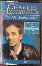 Cassette// CHARLES AZNAVOUR// For me....formidable //, Ophalen of Verzenden