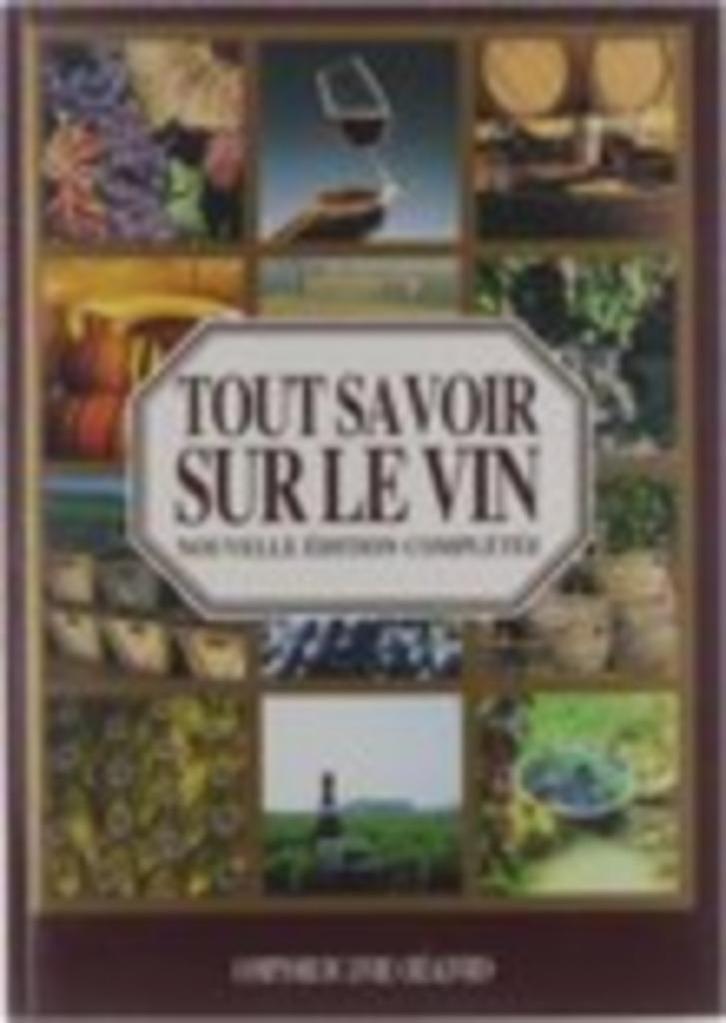Tout savoir sur le vin Nouvelle édition compétée, Boeken, Kookboeken, Zo goed als nieuw, Ophalen of Verzenden