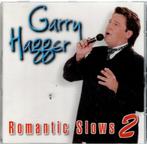 cd    /   Garry Hagger – Romantic Slows 2, Ophalen of Verzenden