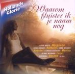 Hollands Glorie - Waarom fluister ik je naam nog, Cd's en Dvd's, Ophalen of Verzenden