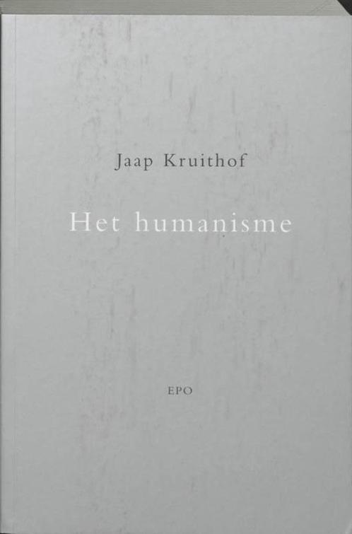 Het humanisme - Jaap Kruithof, Livres, Philosophie, Comme neuf, Enlèvement ou Envoi
