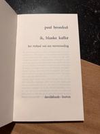 Ik, Blanke Kaffer - Paul Brondeel, Boeken, Literatuur, Gelezen, Ophalen of Verzenden, Paul Brondeel, België