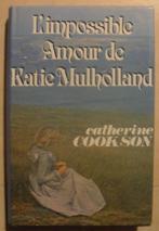 L'impossible amour de Katie Mulholland - Catherine Cookson, Boeken, Romans, Ophalen of Verzenden