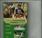 Actief genieten in de ardennen 20 familie weekends julien va, Boeken, Reisgidsen, Ophalen of Verzenden, Zo goed als nieuw