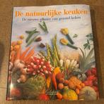 De natuurlijke keuken. De nieuwe manier van gezond koken., Boeken, Ophalen of Verzenden, Zo goed als nieuw, Gezond koken