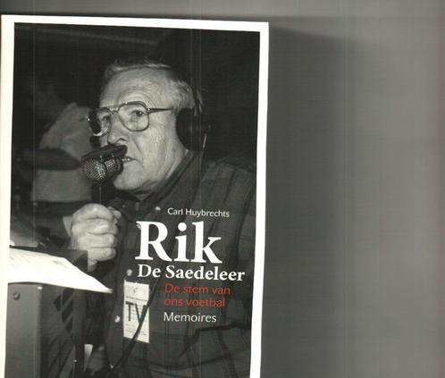 Rik de Saedeleer de stem van ons voetbal carl huybrechts 271, Boeken, Sportboeken, Zo goed als nieuw, Ophalen of Verzenden