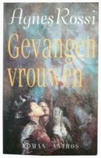 Gevangen vrouwen / Agnes Rossi, Boeken, Ophalen of Verzenden, Gelezen