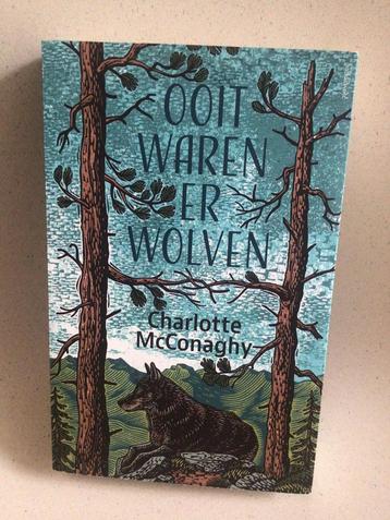 Charlotte McConaghy - Ooit waren er wolven - prima staat beschikbaar voor biedingen
