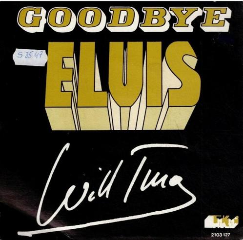 Vinyl, 7"   -   Will Tura – Goodbye Elvis, Cd's en Dvd's, Vinyl | Overige Vinyl, Overige formaten, Ophalen of Verzenden