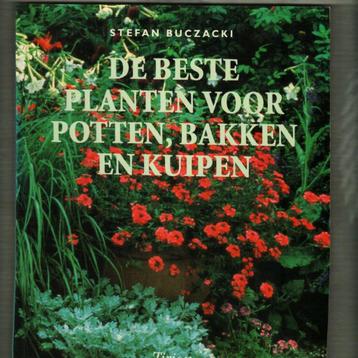 De beste planten voor potten bakken en kuipen stefan buczack, Enlèvement ou Envoi, Comme neuf