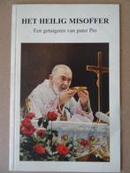 Het Heilig misoffer Een getuigenis van pater Pio boekje, Boeken, Christendom | Katholiek, Ophalen of Verzenden, Zo goed als nieuw
