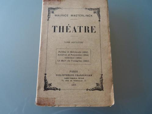 Théatre  II – Maurice Maeterlinck (toneeltektsten) 1918, Boeken, Kunst en Cultuur | Dans en Theater, Gelezen, Toneel, Ophalen of Verzenden