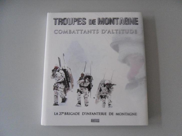 Troupes de Montagne - Combattants d'altitude - La 27ème.., Boeken, Oorlog en Militair, Gelezen, Landmacht, Niet van toepassing