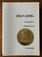 Livre Dolf LEDEL, Filantroop & Vrijmetselaar neuf 2007, Enlèvement ou Envoi