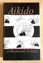 Aikido en haar dynamische werking. Een geïllustreerde introd, Gelezen, Vechtsport, Ophalen of Verzenden, A. Westbrook/O. Ratti