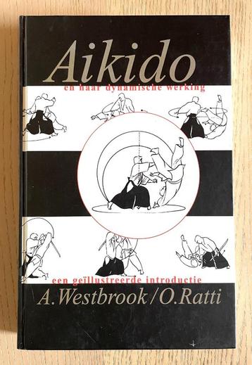 Aikido en haar dynamische werking. Een geïllustreerde introd beschikbaar voor biedingen