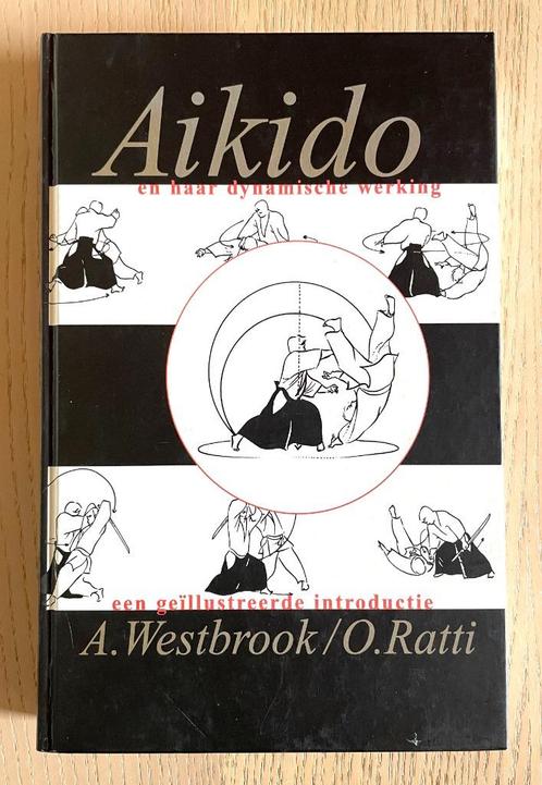 Aikido en haar dynamische werking. Een geïllustreerde introd, Boeken, Sportboeken, Gelezen, Vechtsport, Ophalen of Verzenden