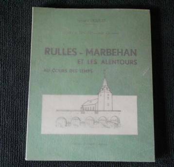 Rulles - Marbehan et alentours au cours des temps  -  Habay beschikbaar voor biedingen