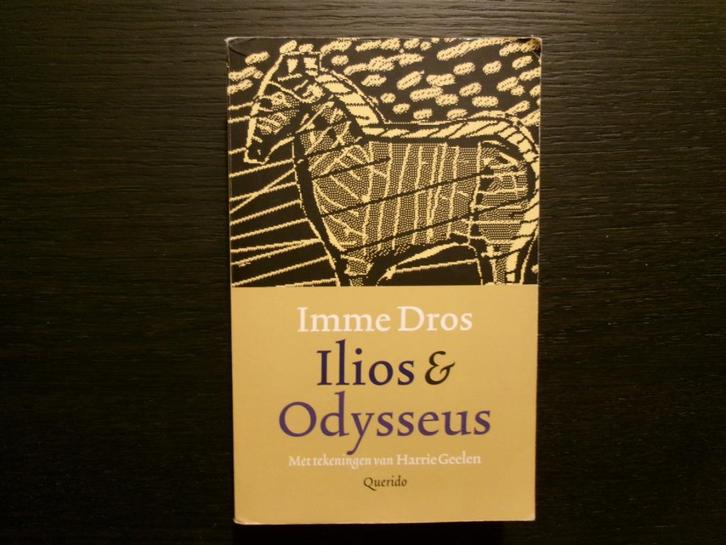 Ilios & Odysseus   -Imme Dros-, Boeken, Literatuur, Ophalen of Verzenden