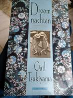 Gail Tsukiyama - Droomnachten, Ophalen of Verzenden, Zo goed als nieuw, Gail Tsukiyama